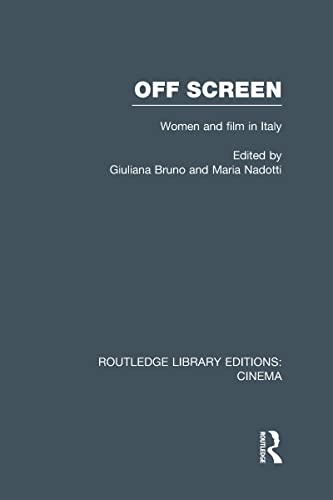 9780415726672: Off Screen: Women and Film in Italy: Seminar on Italian and American directions