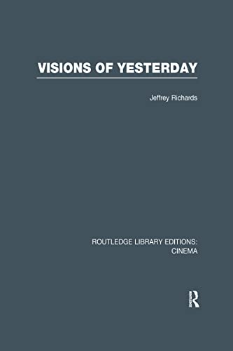Stock image for Visions of Yesterday (Routledge Library Editions: Cinema) for sale by Reuseabook