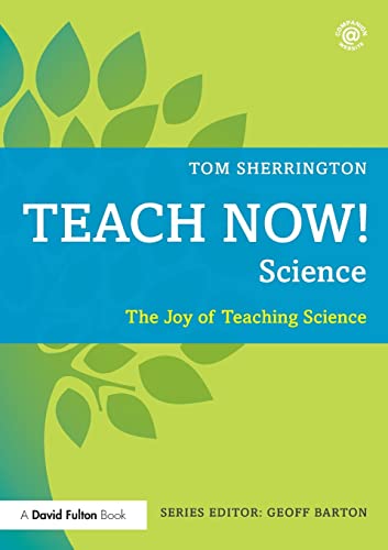 Stock image for Teach Now! Science: The Joy of Teaching Science for sale by Chiron Media