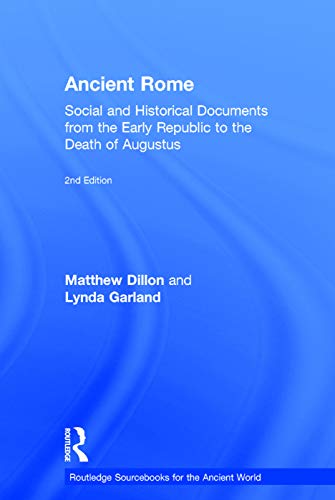Stock image for Ancient Rome: Social and Historical Documents from the Early Republic to the Death of Augustus (Routledge Sourcebooks for the Ancient World) for sale by Chiron Media