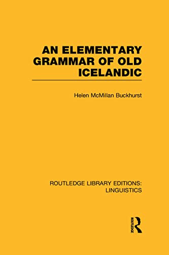 Imagen de archivo de An Elementary Grammar of Old Icelandic (RLE Linguistics E: Indo-European Linguistics) (Routledge Library Editions: Linguistics) a la venta por Chiron Media