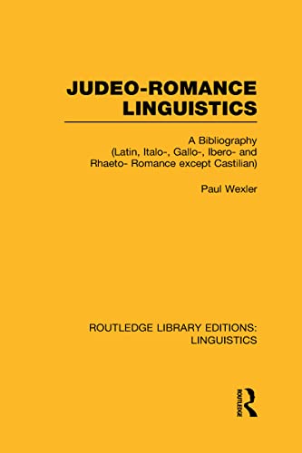 Imagen de archivo de Judeo-Romance Linguistics (RLE Linguistics E: Indo-European Linguistics): A Bibliography (Latin, Italo-, Gallo-, Ibero-, and Rhaeto-Romance except Castilian) a la venta por Blackwell's