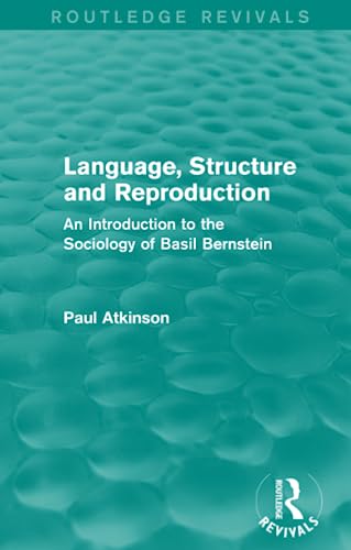 Imagen de archivo de Language, Structure and Reproduction (Routledge Revivals): An Introduction to the Sociology of Basil Bernstein a la venta por Chiron Media