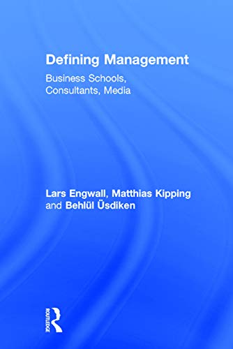 Imagen de archivo de Defining Management: Business Schools, Consultants, Media a la venta por Chiron Media