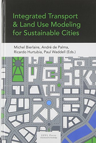 Imagen de archivo de Integrated Transport and Land Use Modeling for Sustainable Cities a la venta por Brook Bookstore