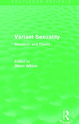 9780415729888: Variant Sexuality (Routledge Revivals): Research and Theory