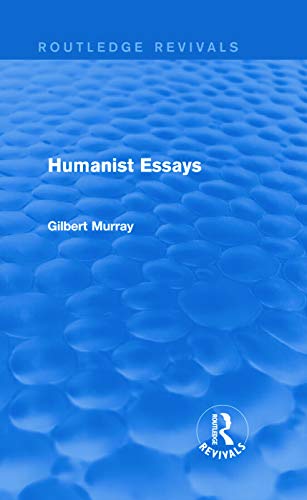 Beispielbild fr Humanist Essays (Routledge Revivals) zum Verkauf von Reuseabook