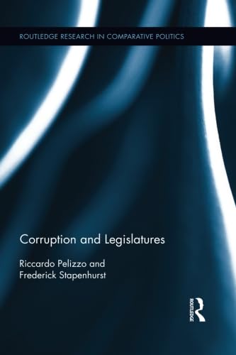 9780415730112: Corruption and Legislatures