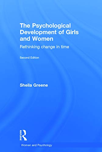 Stock image for The Psychological Development of Girls and Women: Rethinking change in time (Women and Psychology) for sale by Chiron Media