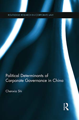 Stock image for The Political Determinants of Corporate Governance in China (Routledge Research in Corporate Law) for sale by Chiron Media