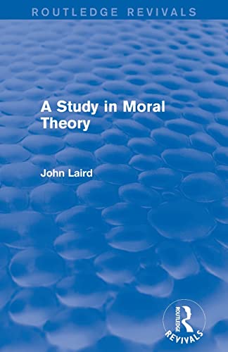 Beispielbild fr A Study in Moral Theory (Routledge Revivals) zum Verkauf von Blackwell's