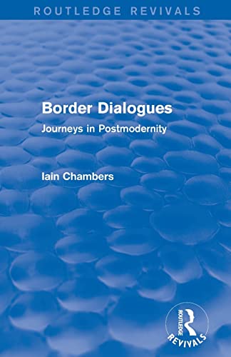 Stock image for Border Dialogues (Routledge Revivals): Journeys in Postmodernity for sale by Chiron Media