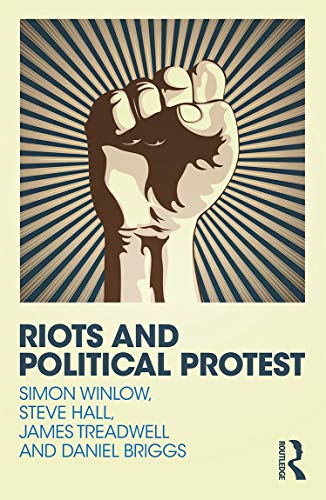 9780415730822: Riots and Political Protest: Notes from the post-political present