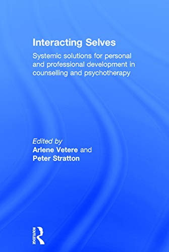 Imagen de archivo de Interacting Selves: Systemic Solutions for Personal and Professional Development in Counselling and Psychotherapy a la venta por Chiron Media