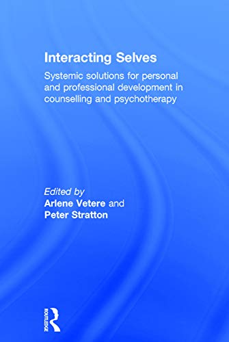 Stock image for Interacting Selves: Systemic Solutions for Personal and Professional Development in Counselling and Psychotherapy for sale by Chiron Media