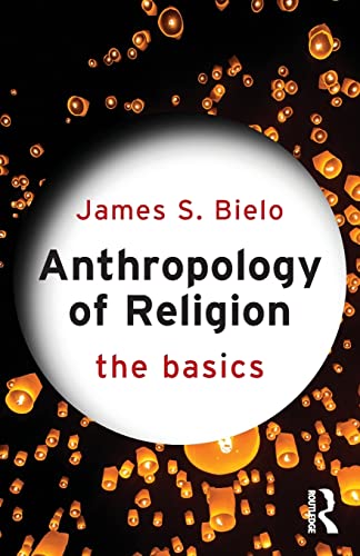Stock image for Anthropology of Religion: The Basics for sale by Blackwell's