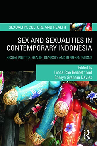 Stock image for Sex and Sexualities in Contemporary Indonesia: Sexual Politics, Health, Diversity and Representations (Sexuality, Culture and Health) for sale by Reuseabook