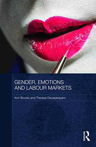 Imagen de archivo de Gender, Emotions and Labour Markets - Asian and Western Perspectives (Routledge Studies in Social and Political Thought) a la venta por Chiron Media