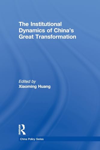 Stock image for The Institutional Dynamics of China's Great Transformation for sale by Blackwell's