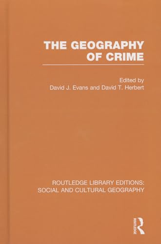 Beispielbild fr The Geography of Crime (RLE Social and Cultural Geography) (Routledge Library Editions: Social and Cultural Geography) zum Verkauf von Reuseabook