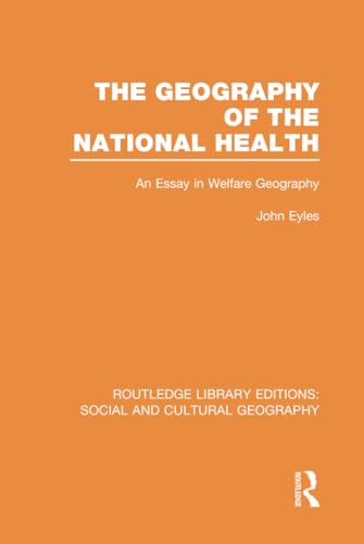 Beispielbild fr Geography of the National Health (RLE Social & Cultural Geography): An Essay in Welfare Geography (Routledge Library Editions: Social and Cultural Geography) zum Verkauf von Chiron Media