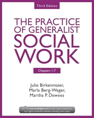 9780415731744: Chapters 1-7: The Practice of Generalist Social Work, Third Edition (New Directions in Social Work)