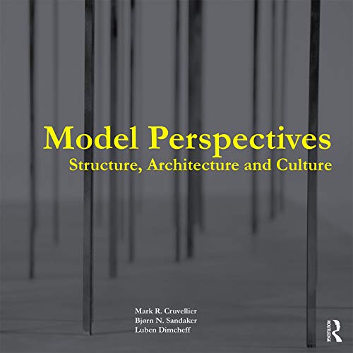Imagen de archivo de Model Perspectives: Structure, Architecture and Culture: Structure, Architecture and Culture a la venta por Books Unplugged