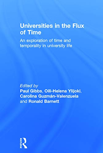 Beispielbild fr Universities in the Flux of Time: An exploration of time and temporality in university life zum Verkauf von Chiron Media