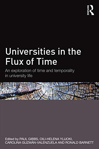 Beispielbild fr Universities in the Flux of Time: An exploration of time and temporality in university life zum Verkauf von Chiron Media