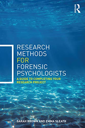 Beispielbild fr Research Methods for Forensic Psychologists: A guide to completing your research project zum Verkauf von Blackwell's