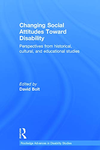 Beispielbild fr Changing Social Attitudes Toward Disability: Perspectives from historical, cultural, and educational studies (Routledge Advances in Disability Studies) zum Verkauf von Chiron Media