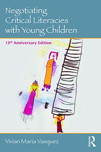 9780415733175: Negotiating Critical Literacies with Young Children: 10th Anniversary Edition (Language, Culture, and Teaching Series)