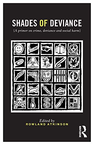 Beispielbild fr Shades of Deviance: A Primer on Crime, Deviance and Social Harm zum Verkauf von AwesomeBooks