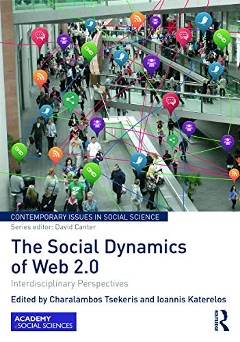 Beispielbild fr The Social Dynamics of Web 2.0: Interdisciplinary Perspectives (Contemporary Issues in Social Science) zum Verkauf von Reuseabook