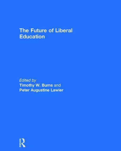 Beispielbild fr The Future of Liberal Education zum Verkauf von Blackwell's