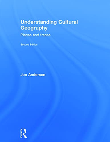 9780415734493: Understanding Cultural Geography: Places and traces