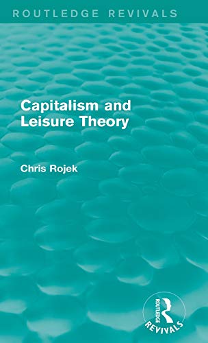 9780415734608: Capitalism and Leisure Theory (Routledge Revivals)