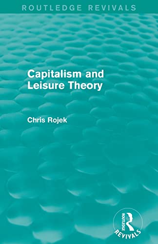 Imagen de archivo de Capitalism and Leisure Theory (Routledge Revivals) a la venta por Blackwell's