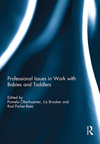 Stock image for Professional Issues in Work with Babies and Toddlers for sale by AwesomeBooks