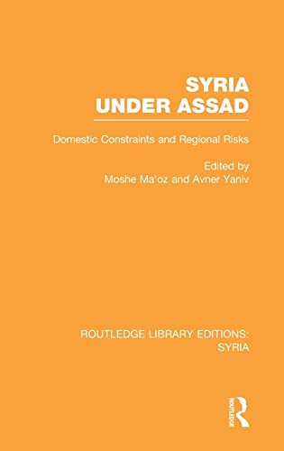 Imagen de archivo de Syria Under Assad (RLE Syria): Domestic Constraints and Regional Risks (Routledge Library Editions: Syria) a la venta por Chiron Media