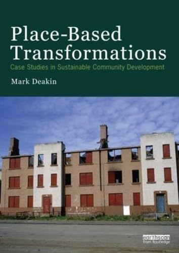 9780415735100: Place-Based Transformations: Case Studies in Sustainable Community Development