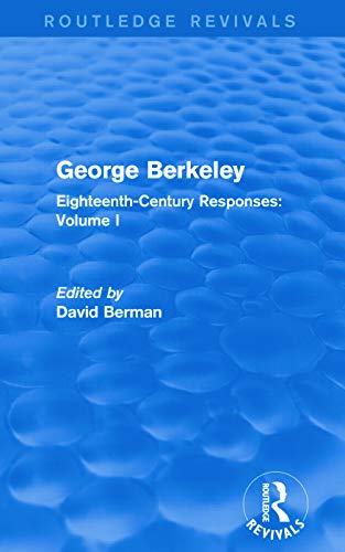 Stock image for 1: George Berkeley (Routledge Revivals): Eighteenth-Century Responses: Volume I for sale by Chiron Media