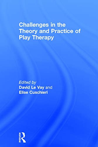 Beispielbild fr Challenges in the Theory and Practice of Play Therapy zum Verkauf von Blackwell's