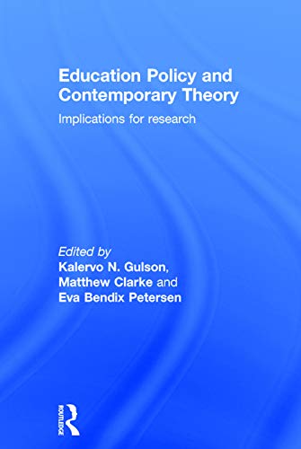 9780415736558: Education Policy and Contemporary Theory: Implications for research