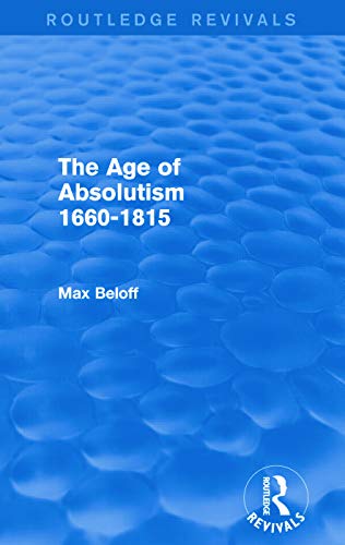 9780415736633: The Age of Absolutism 1660-1815 (Routledge Revivals)