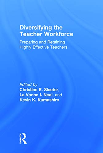 Stock image for Diversifying the Teacher Workforce: Preparing and Retaining Highly Effective Teachers for sale by Chiron Media