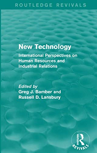 Imagen de archivo de New Technology (Routledge Revivals): International Perspective on Human Resources and Industrial Relations a la venta por Chiron Media