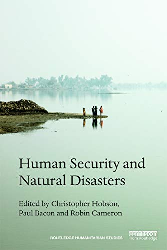 Imagen de archivo de Human Security and Natural Disasters (Routledge Humanitarian Studies) a la venta por Chiron Media