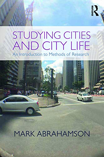 Stock image for Studying Cities and City Life : An Introduction to Methods of Research for sale by Better World Books Ltd