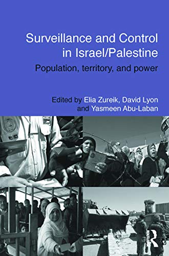 9780415738033: Surveillance and Control in Israel/Palestine: Population, Territory and Power